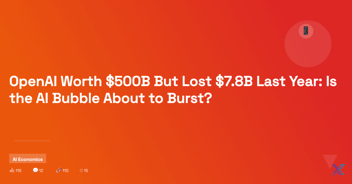 OpenAI Worth $500B But Lost $7.8B Last Year: Is the AI Bubble About to Burst?