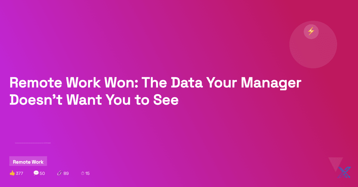 Remote Work Won: The Data Your Manager Doesn't Want You to See