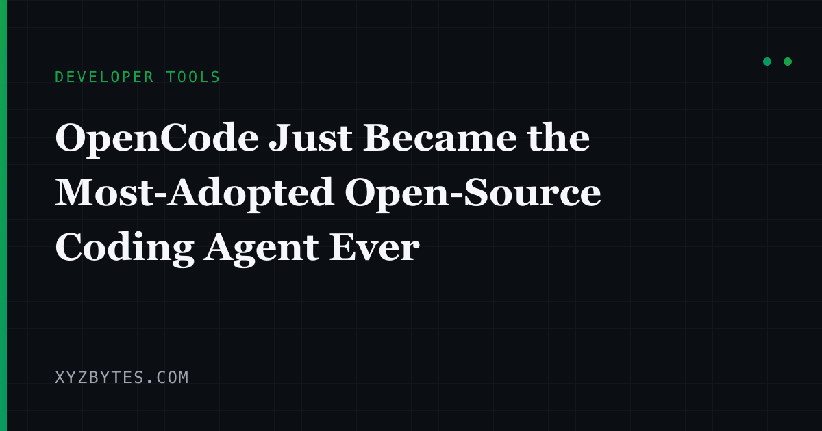 OpenCode: The Most-Adopted Open-Source Coding Agent Ever | XYZBytes